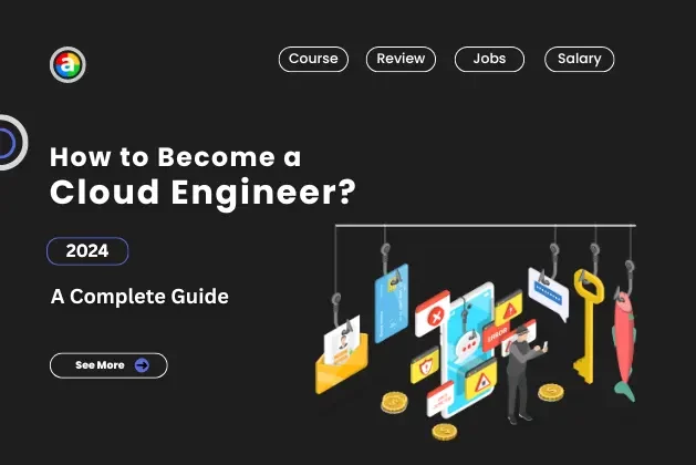 How to Become a Cloud Engineer in 2024