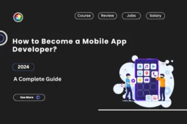 How to Become a Mobile App Developer in 2024 : A Beginner’s Guide