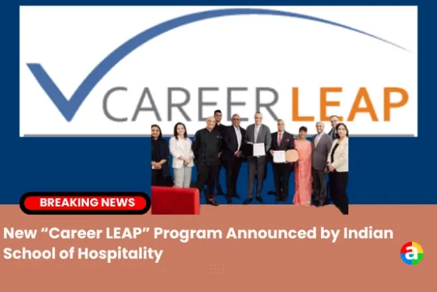 New “Career LEAP” Program Announced by Indian School of Hospitality