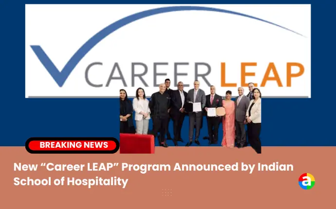 Marriott International is partnering with the Indian School of Hospitality to support the innovative Career LEAP program, aiming to transform the hospitality sector's education journey from school to workforce success.