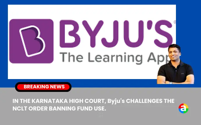 Byju's, an edtech startup, has filed a petition with the Karnataka High Court to overturn a judgment from the National Company Law Tribunal (NCLT) that forbids the company from pursuing its second rights issue. The NCLT had instructed Byju's not to proceed with the second tranche and to hold collected funds in a separate account.