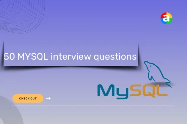Top 50 MYSQL Interview Questions