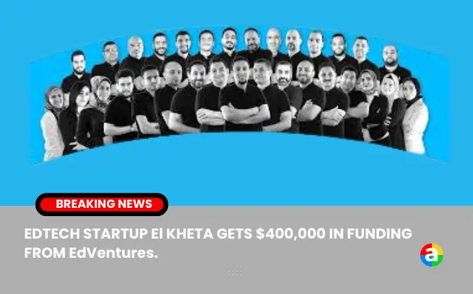 El Kheta, an Egyptian online educational platform, has secured $400,000 in funding from EdVentures, Nahdet Misr Group's investment arm. The platform offers reinforcement classes, Egyptian curricula-based activities, tests, interactive instructional videos, assignments, and direct teacher connections to enhance Egyptian students' academic performance.