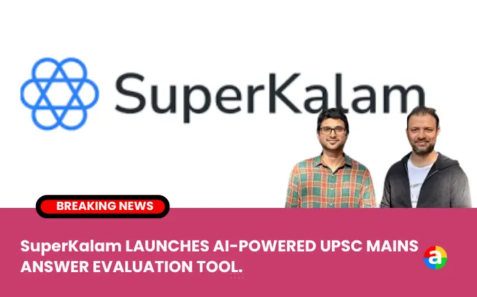 SuperKalam, an AI-led tutor, has launched an AI-powered Mains answer writing grading platform for UPSC Mains preparation. The platform offers fast, tailored feedback, live mentor talks, and a fair assessment system to improve answer quality and address issues.